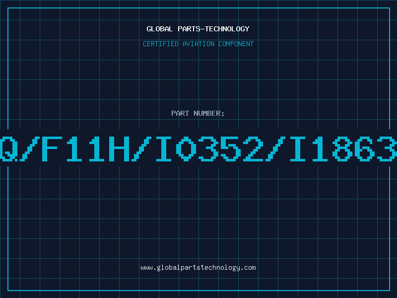 Aviation Part Q/F11H/I0352/I1863