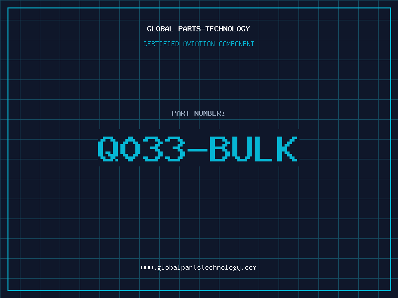 Aviation Part Q033-BULK