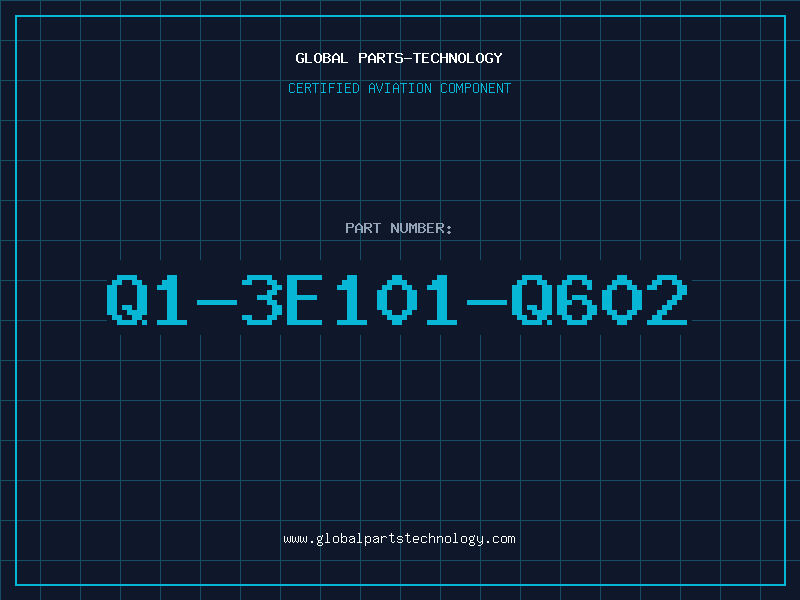 Aviation Part Q1-3E101-Q602