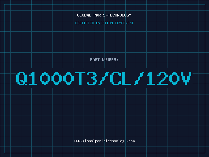 Aviation Part Q1000T3/CL/120V
