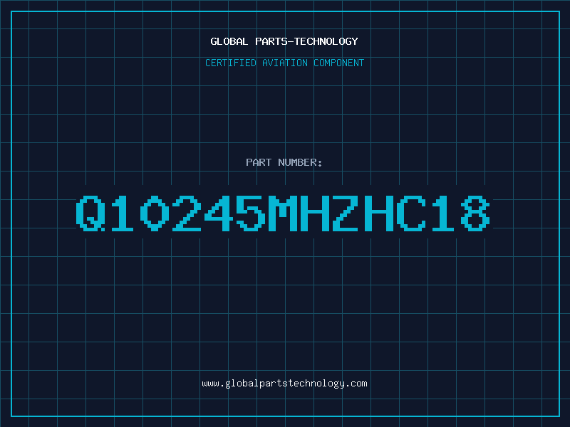 Aviation Part Q10245MHZHC18