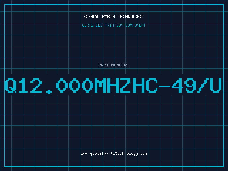 Aviation Part Q12.000MHzHC-49/U
