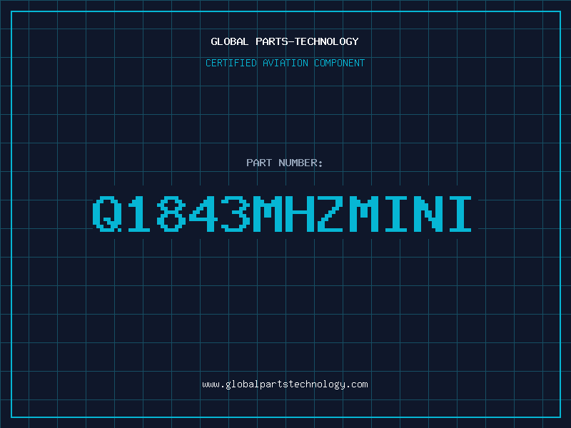 Aviation Part Q1843MHZMINI