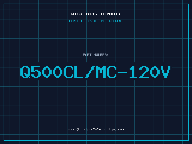 Aviation Part Q500CL/MC-120V