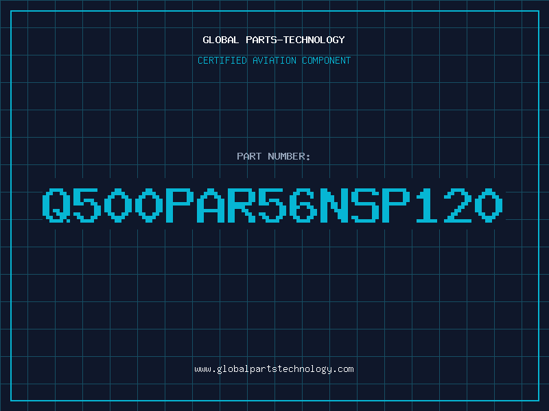 Aviation Part Q500PAR56NSP120
