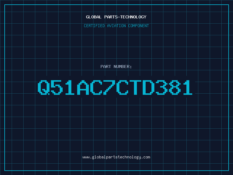Aviation Part Q51AC7CTD381