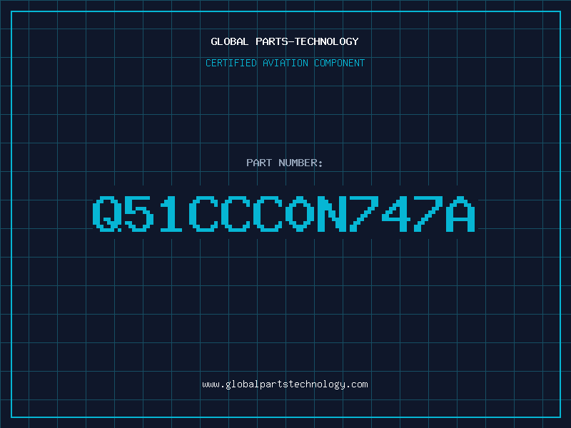 Aviation Part Q51CCC0N747A