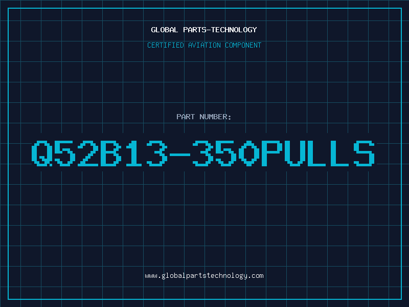 Aviation Part Q52B13-350PullS