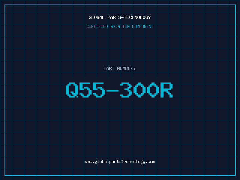 Aviation Part Q55-300R