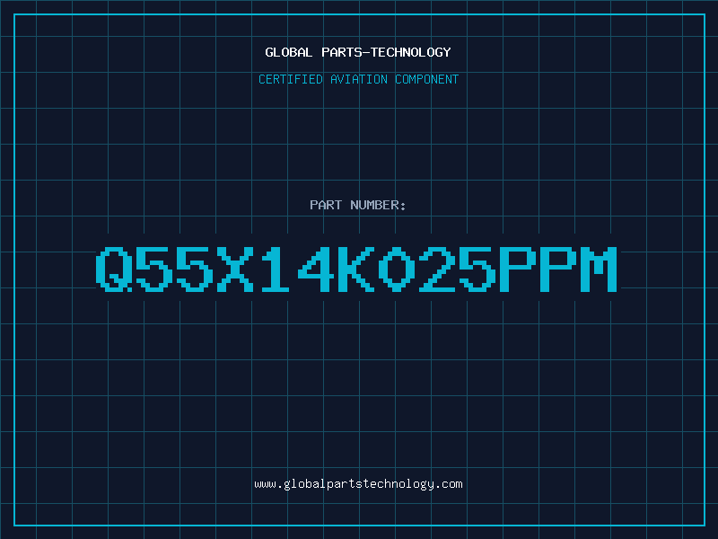Aviation Part Q55X14K025PPM