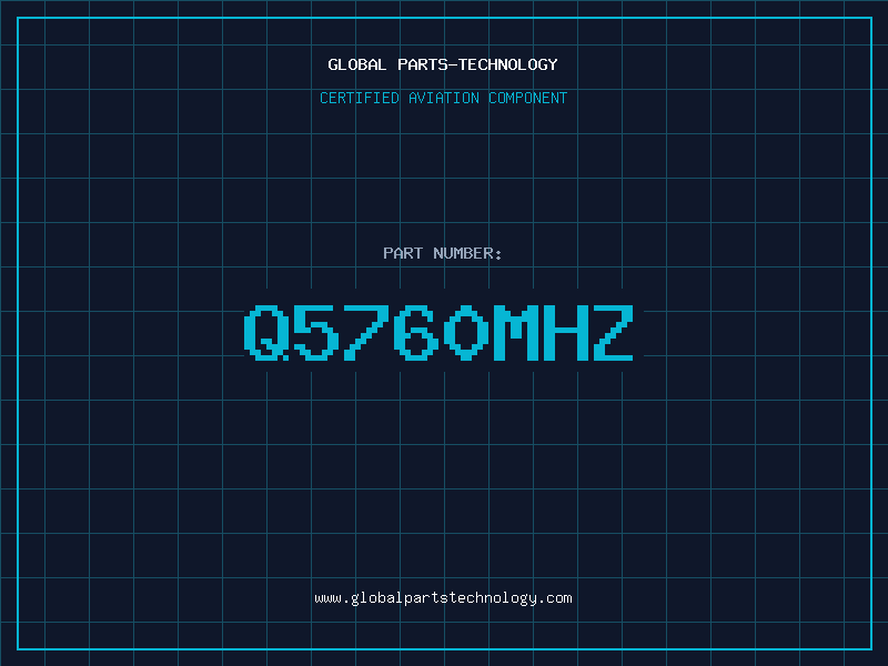 Aviation Part Q5760MHZ