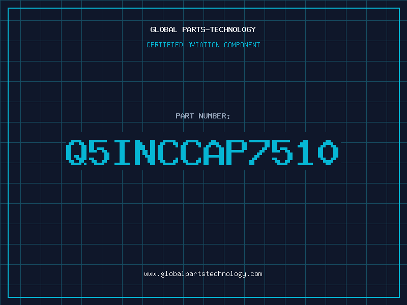 Aviation Part Q5INCCAP7510