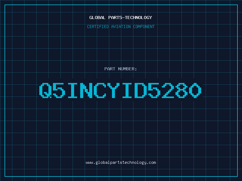 Aviation Part Q5INCYID5280