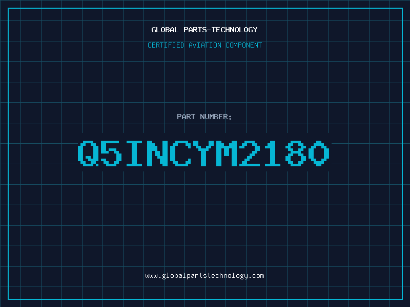 Aviation Part Q5INCYM2180