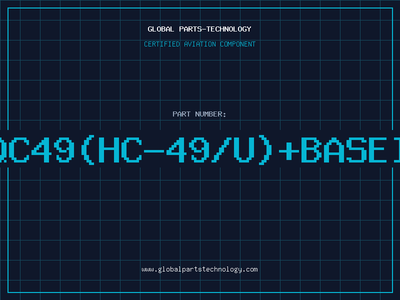 Aviation Part QC49(HC-49/U)+BASEI