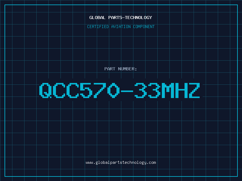 Aviation Part QCC570-33MHZ