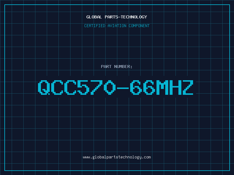Aviation Part QCC570-66MHZ