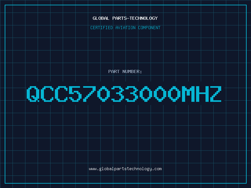 Aviation Part QCC57033000MHZ