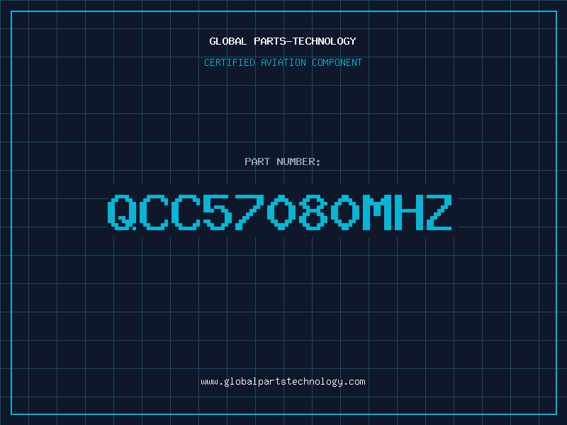 Aviation Part QCC57080MHZ