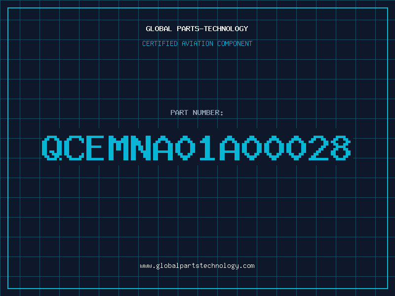 Aviation Part QCEMNA01A00028