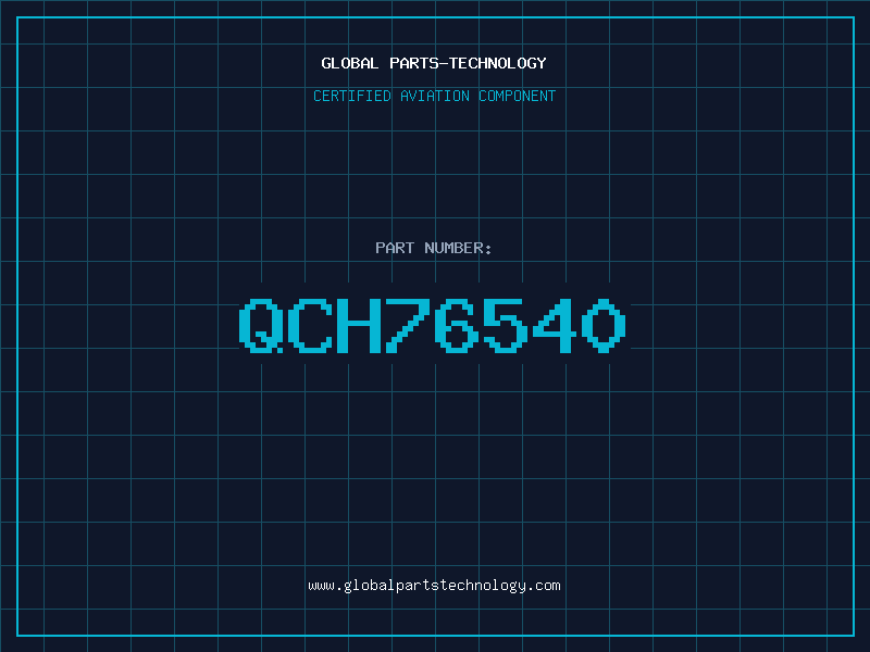 Aviation Part QCH76540