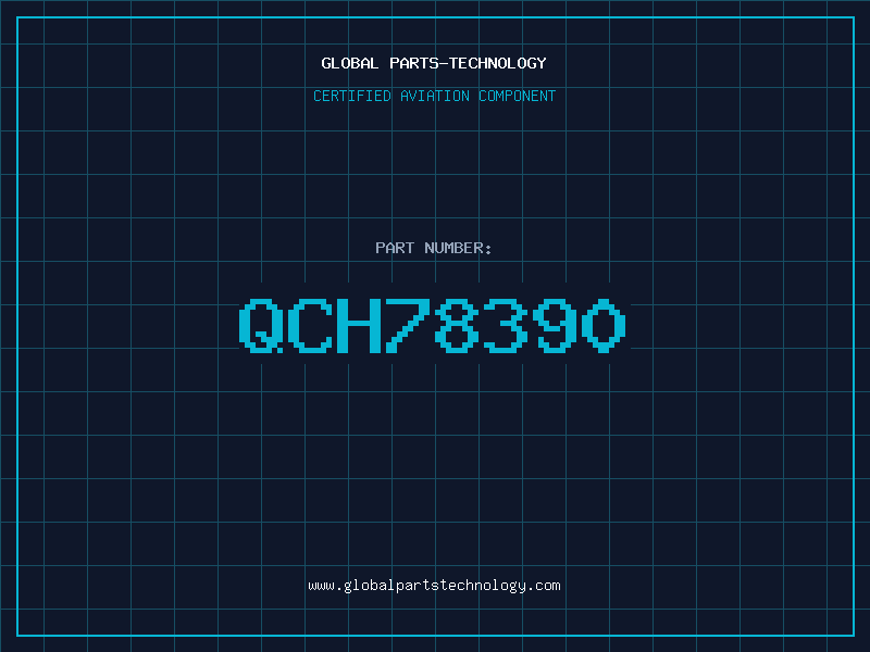Aviation Part QCH78390