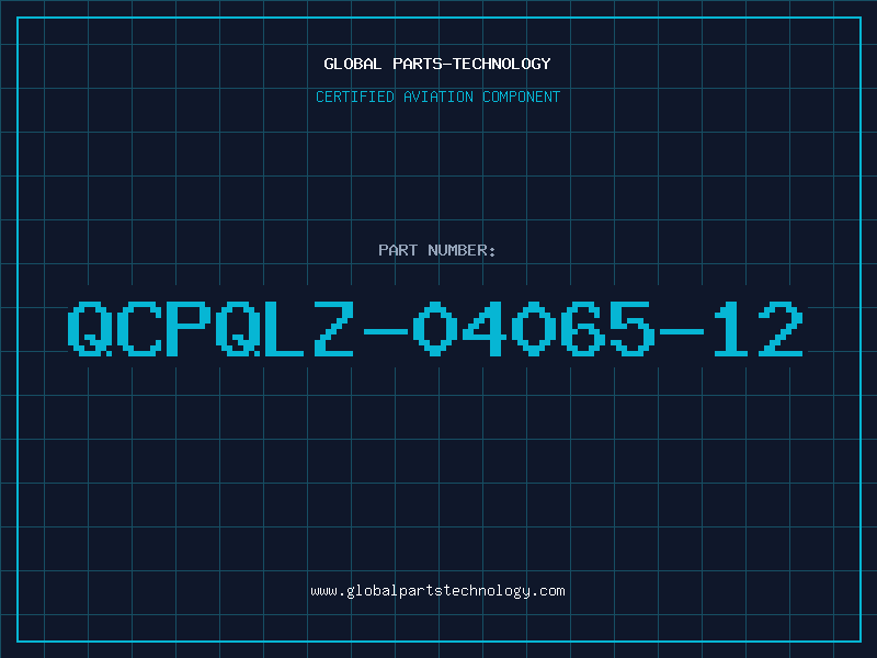 Aviation Part QCPQLZ-04065-12