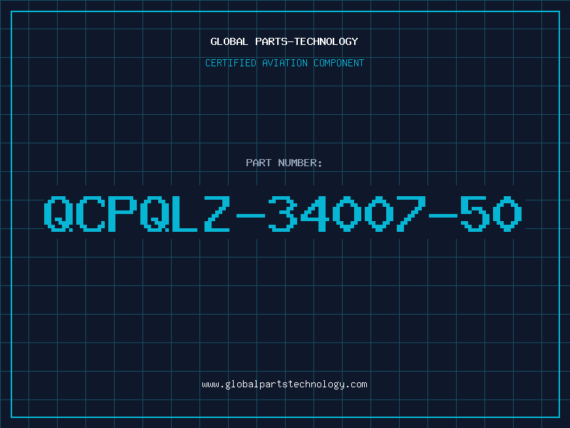 Aviation Part QCPQLZ-34007-50