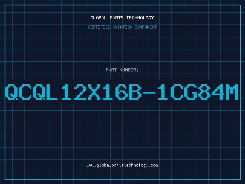 Aviation Part QCQL12X16B-1CG84M