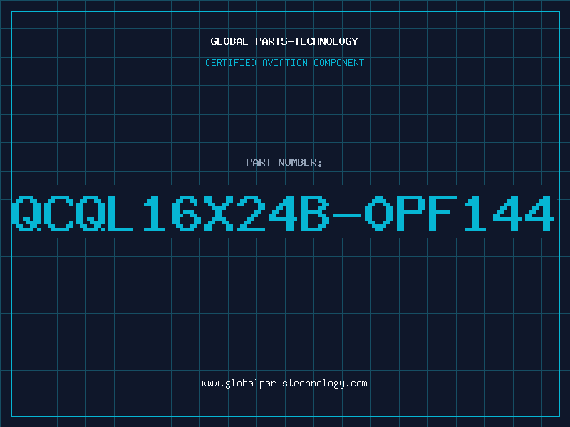 Aviation Part QCQL16X24B-0PF144