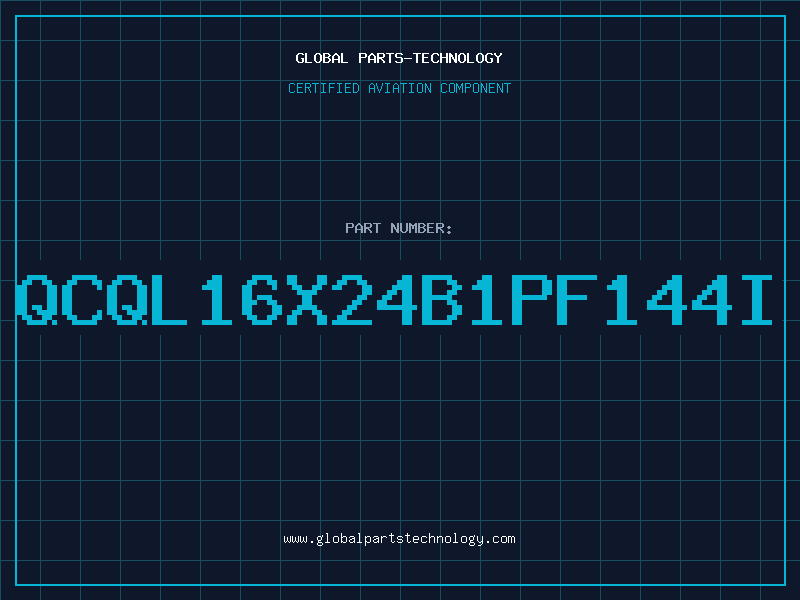 Aviation Part QCQL16X24B1PF144I