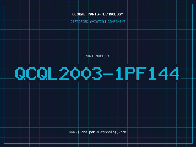 Aviation Part QCQL2003-1PF144