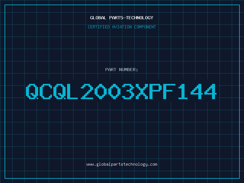 Aviation Part QCQL2003XPF144