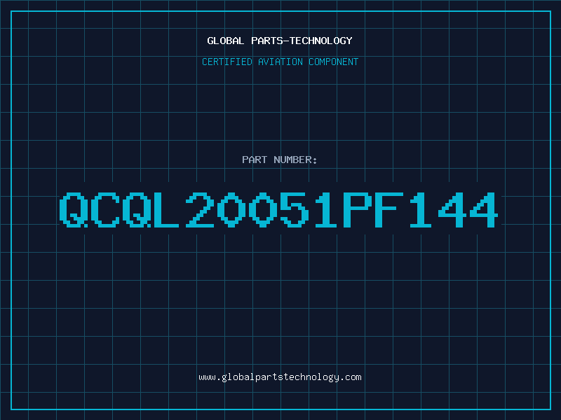 Aviation Part QCQL20051PF144