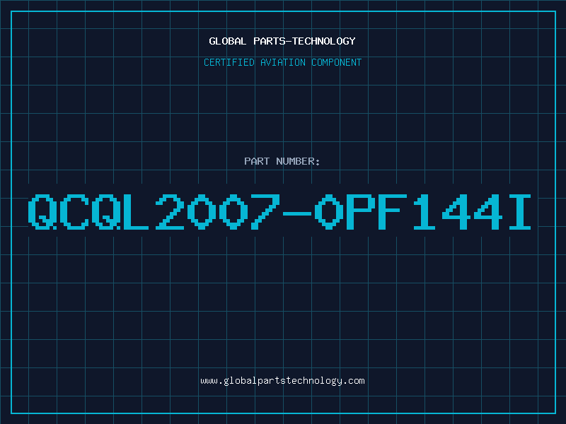 Aviation Part QCQL2007-0PF144I