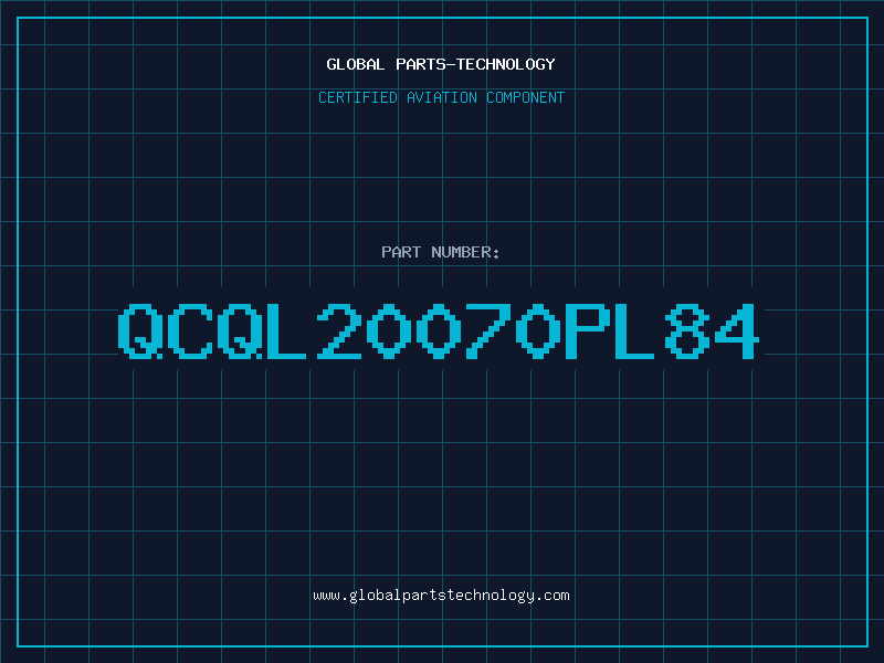 Aviation Part QCQL20070PL84
