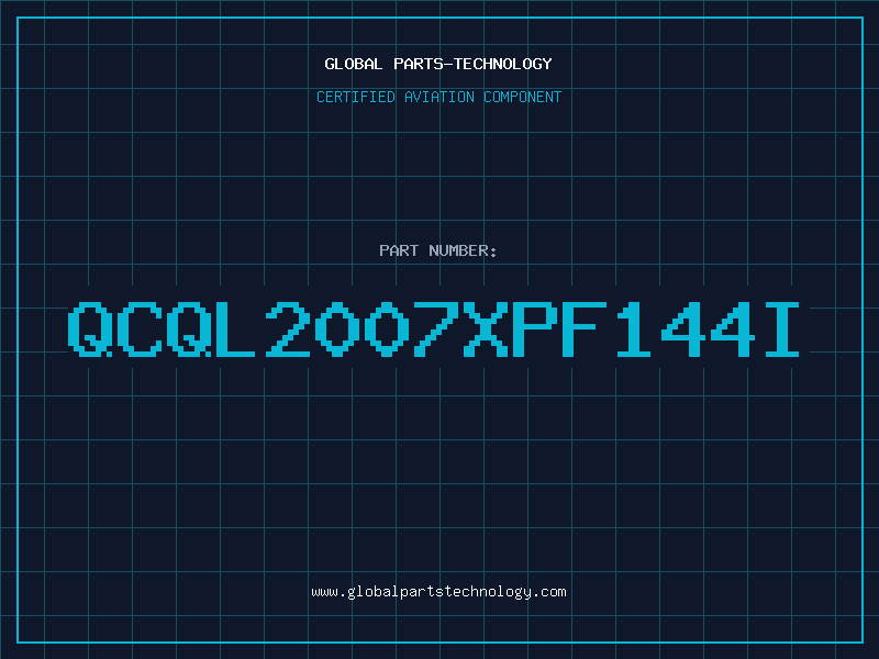 Aviation Part QCQL2007XPF144I