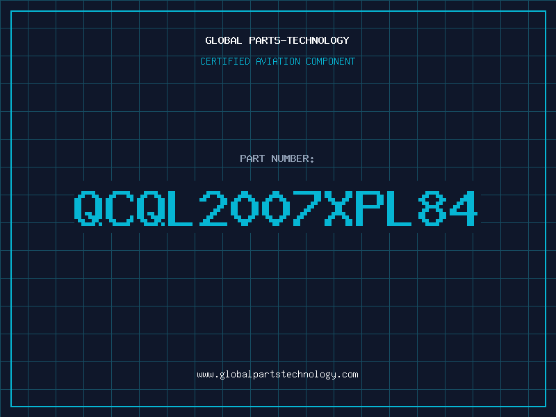 Aviation Part QCQL2007XPL84