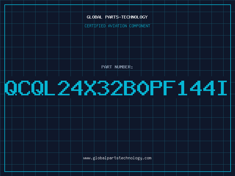 Aviation Part QCQL24X32B0PF144I