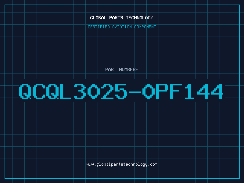 Aviation Part QCQL3025-0PF144