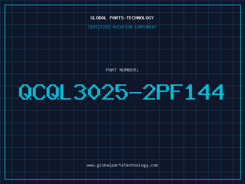 Aviation Part QCQL3025-2PF144
