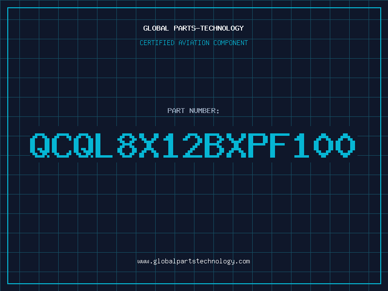 Aviation Part QCQL8X12BXPF100