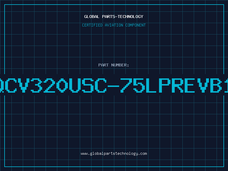 Aviation Part QCV320USC-75LPREVB1