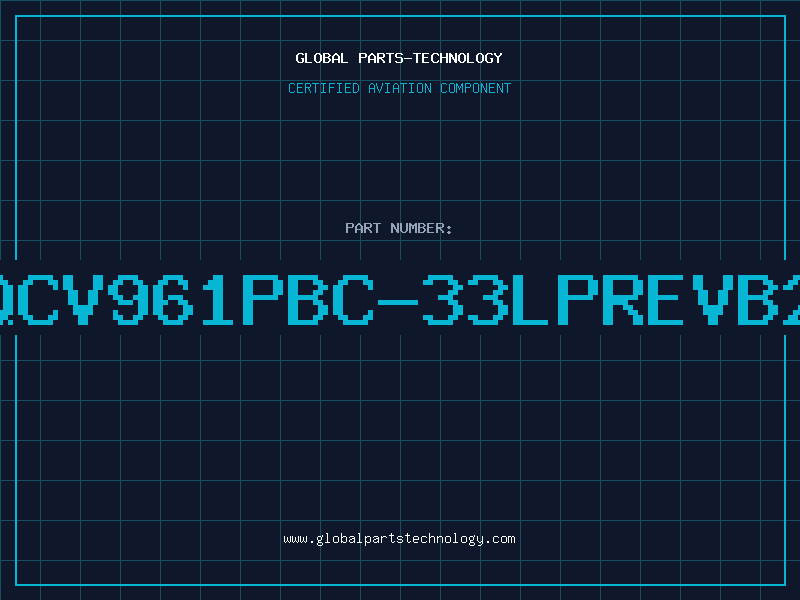Aviation Part QCV961PBC-33LPREVB2