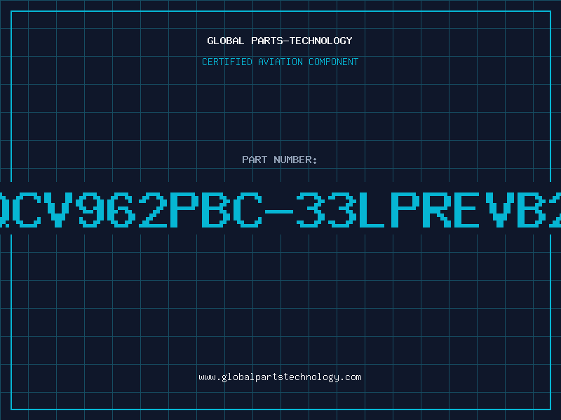 Aviation Part QCV962PBC-33LPREVB2