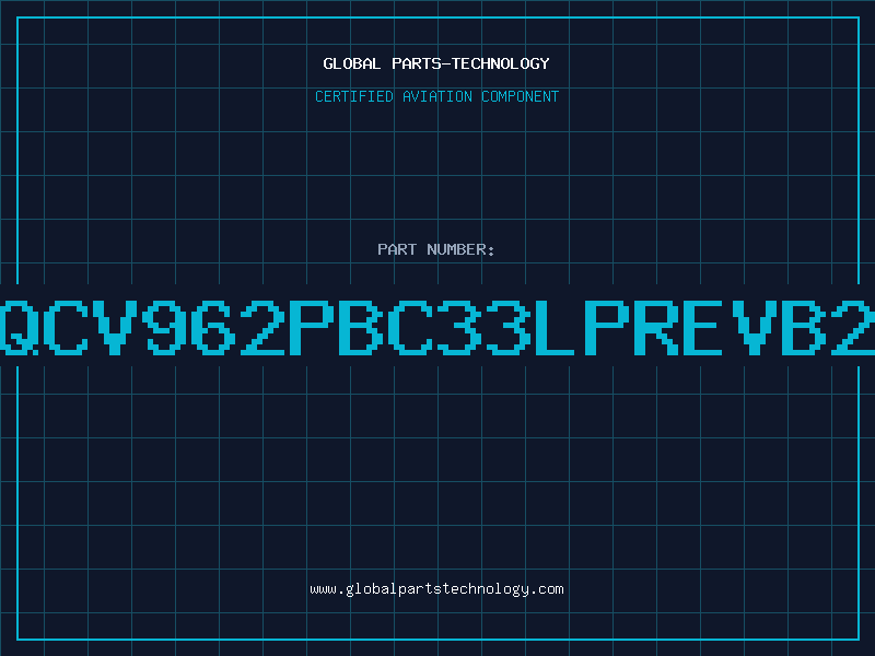 Aviation Part QCV962PBC33LPREVB2