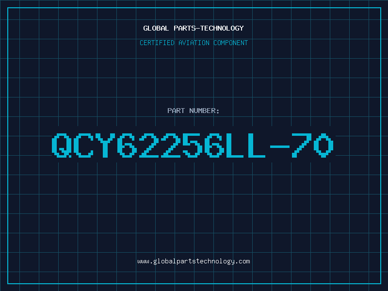 Aviation Part QCY62256LL-70