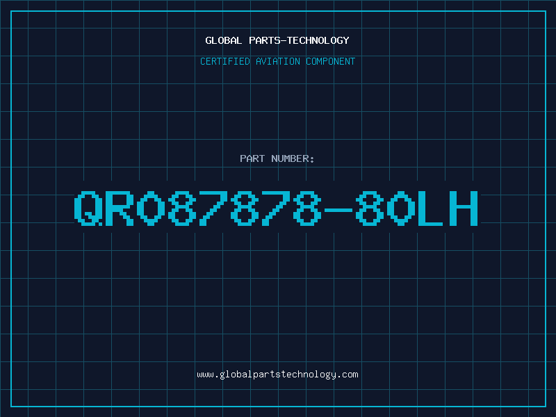Aviation Part QR087878-80LH