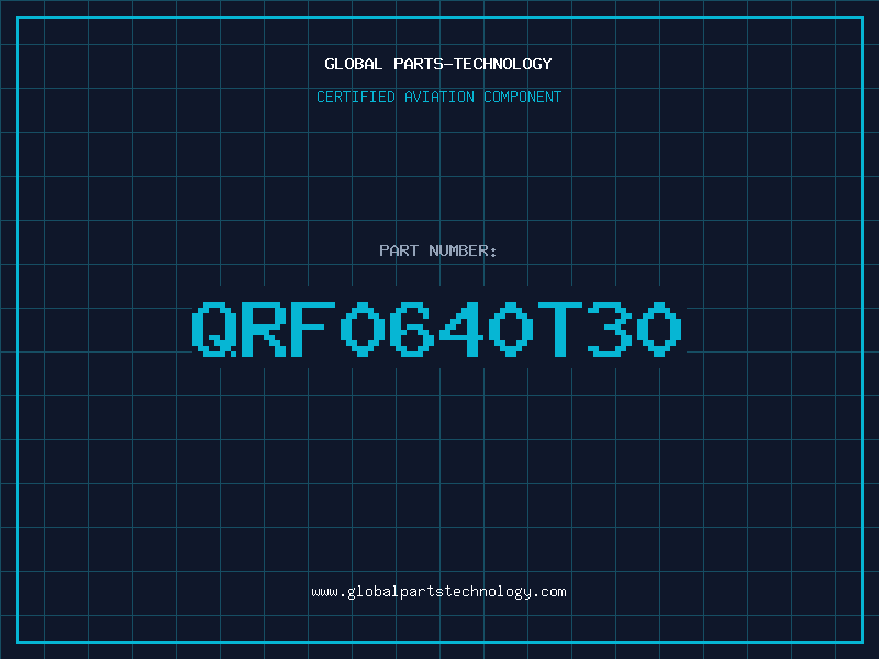 Aviation Part QRF0640T30