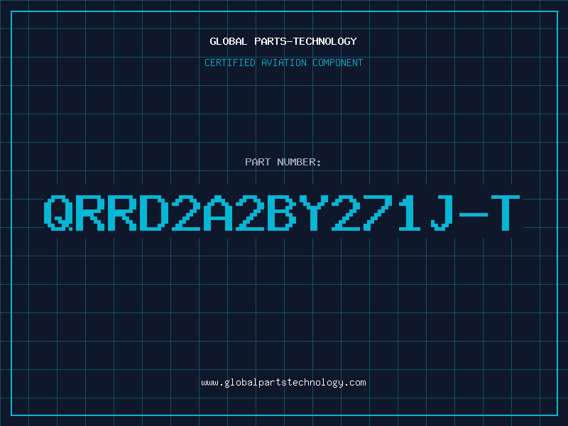 Aviation Part QRRD2A2BY271J-T